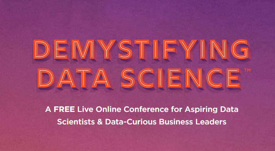 A FREE Live Online Conference for Aspiring Data Scientists & Data-Curious Business Leaders