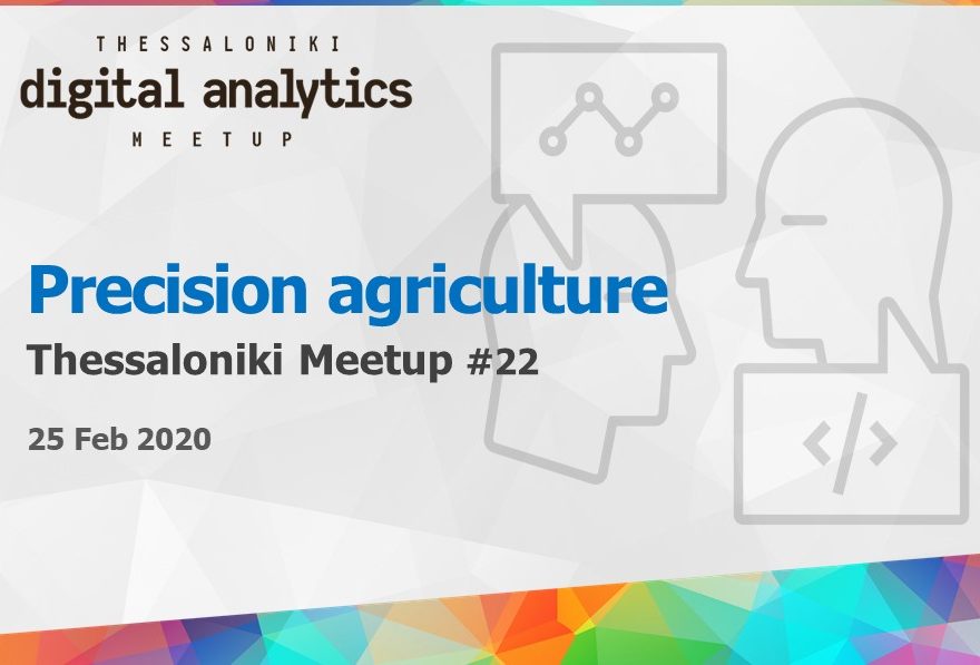 Digital analytics meetup #22 - Precision agriculture